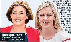  ??  ?? nominees: FG TD Kate O’Connell and FF TD Lisa Chambers