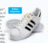  ??  ?? Adidas Superstar