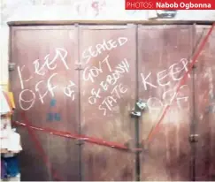  ?? PHOTOS: ?? One of the shops belonging to David Nwoke sealed by the agent of the state government.