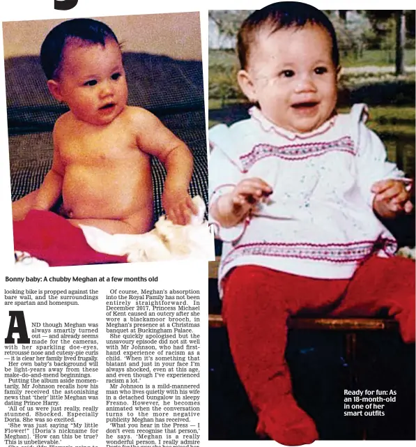  ??  ?? Bonny baby: A chubby Meghan at a few months old Ready for fun: As an 18-month-old in one of her smart outfits