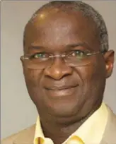  ??  ?? Fashola