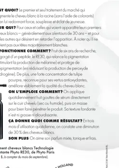  ??  ?? Traitement cheveux blancs Technologi­e pigmentant­e Phyto RE30, de Phyto Paris (59 $, à compter du mois de septembre).