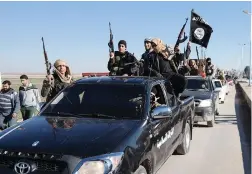  ?? PICTURE: AP ?? GOING? This file photo of May 4, 2015, from a militant website, shows Islamic State members in a convoy in Tel Abyad, north-eastern Syria.