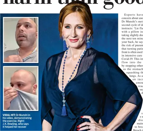  ??  ?? VIRAL HIT: Dr Munshi in his video, demonstrat­ing the exercise. Right:
J. K. Rowling, who says it helped her recover