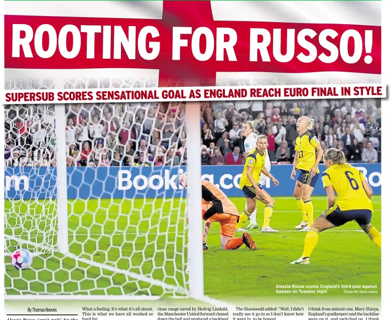  ?? Picture: PA / Danny Lawson ?? Alessia Russo scores England’s third goal against Sweden on Tuesday night