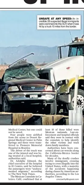  ??  ?? UNSAFE AT ANY SPEED: An incredible 28 suspected illegal immigrants were crammed into this SUV when it was hit by a truck 10 miles from the border.