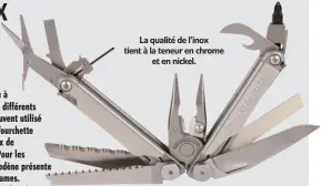  ??  ?? La qualité de l’inox tient à la teneur en chrome et en nickel.