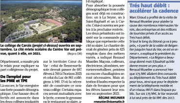  ?? (Repro DR) ?? Le collège de Carcès (projet ci-dessus) ouvrira en septembre. La cité mixte scolaire du Centre Var est prévue, quant à elle, en .