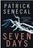  ??  ?? “Seven Days,” by Patrick Senecal, Simon and Schuster, 320 pages, $22