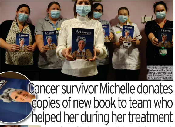  ?? ?? Michelle thanked staff who cared for her at Royal Derby Hospital and donated 26 books to be used by patients