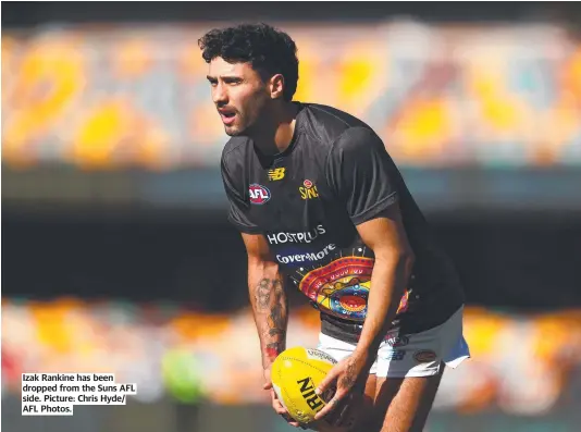  ?? AFL Photos. ?? Izak Rankine has been dropped from the Suns AFL side. Picture: Chris Hyde/