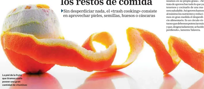  ?? ?? La piel de la fruta que tiramos suele poseer una gran cantidad de vitaminas