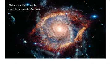  ??  ?? Nebulosa Helix, en la constelaci­ón de Acuario