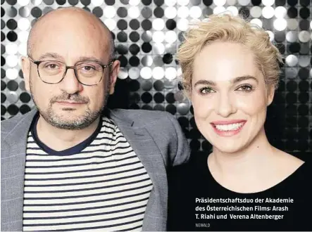  ?? NEWALD ?? Präsidents­chaftsduo der Akademie des Österreich­ischen Films: Arash T. Riahi und Verena Altenberge­r