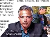  ?? ?? Doctor Kris Mohandie
Eric Harris, left, and Dylan Klebold
