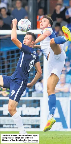  ?? PIcture: Ryan Hiscott/JMP ?? Bristol Rovers’ Tom Broadbent, right, competes for a high ball with Tom Hopper of Southend earlier this season