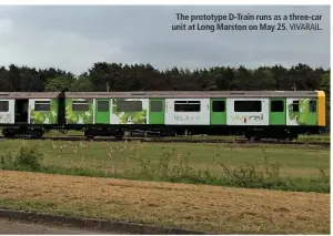  ?? VIVARAIL. ?? The prototype D-Train runs as a three-car unit at Long Marston on May 25.