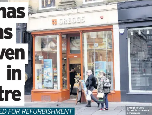  ??  ?? Greggs in Grey Street is to receive a makeover