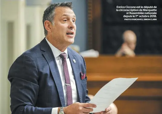  ?? PHOTO D’ARCHIVES, SIMON CLARK ?? Enrico Ciccone est le député de la circonscri­ption de Marquette à l’Assemblée nationale depuis le 1er octobre 2018.