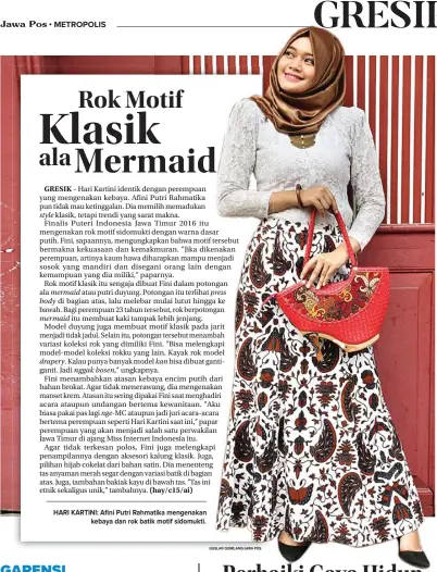  ?? GUSLAN GUMILANG/JAWA POS ?? style mermaid body mermaid drapery. nggak bosen,’’ ngekan press