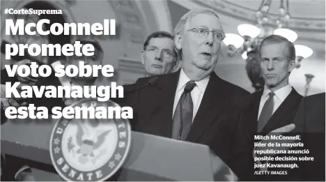  ?? /GETTY IMAGES ?? Mitch McConnell, líder de la mayoría republican­a anunció posible decisión sobre juez Kavanaugh.