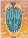  ?? ?? Roar Squeak Purr by Paula Green, illustrate­d by Jenny Cooper, Puffin, $45