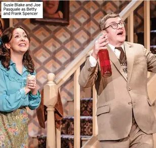  ?? ?? Susie Blake and Joe Pasquale as Betty and Frank Spencer