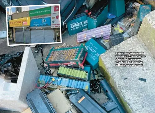  ?? ?? Scooter shop in Forest Hills was found to contain dozens of potentiall­y dangerous “Frankenste­in” lithium-ion batteries, authoritie­s said.