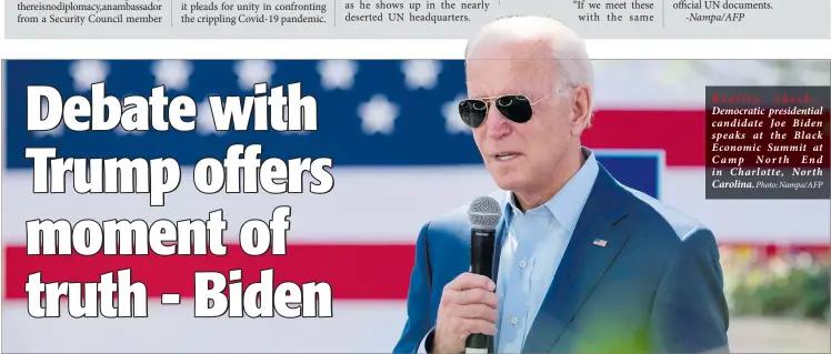  ?? Photo: Nampa/AFP ?? Reality ch e ck… Democratic presidenti­al candidate Joe Biden speaks at the Black Economic Summit at Camp Nor th End in Charlotte, North Carolina.