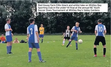  ??  ?? Red House Farm Elite (black and white) take on Whitley Bay Sporting Club in the under-14 final at the annual NE Youth Soccer Sixes Tournament at Whitley Bay’s Valley Gardens