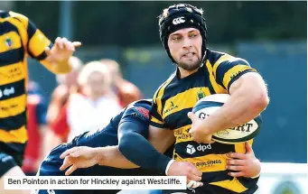  ?? ?? Ben Pointon in action for Hinckley against Westcliffe.