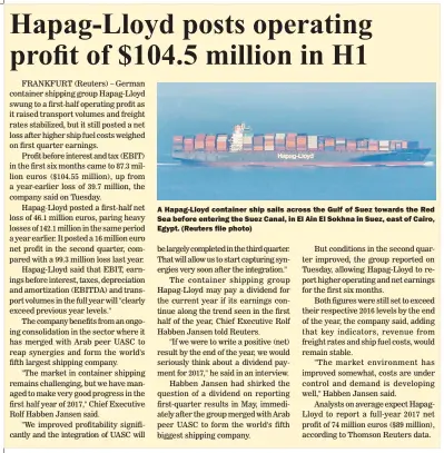  ??  ?? A Hapag-Lloyd container ship sails across the Gulf of Suez towards the Red Sea before entering the Suez Canal, in El Ain El Sokhna in Suez, east of Cairo, Egypt. (Reuters file photo)