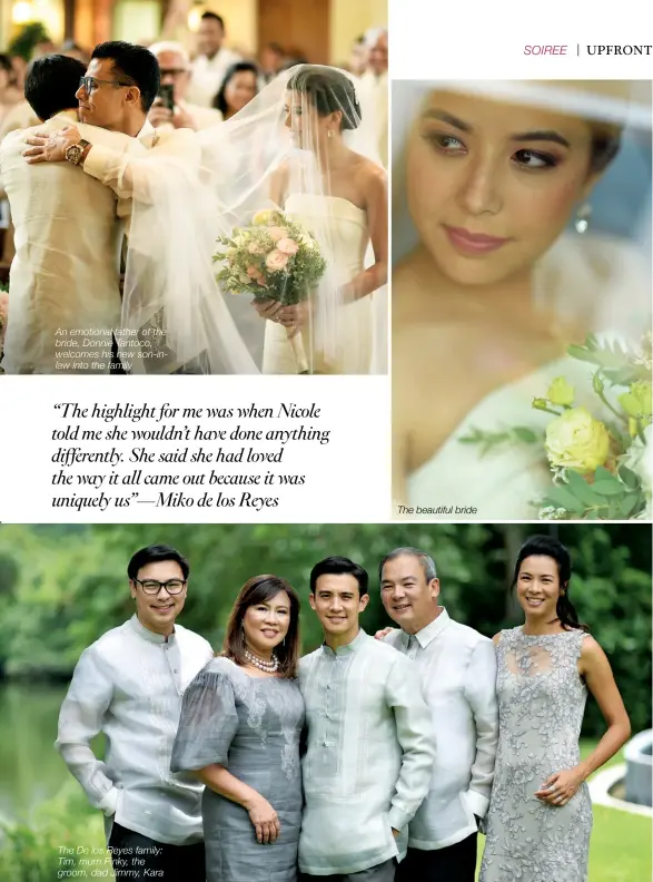  ??  ?? An emotional father of the bride, Donnie Tantoco, welcomesKo­wboySantos,hisnew son-inlawHayde­ninto theKho,familyVick­i Belo, Anton San Diego The De los Reyes family: Tim, mum Pinky, the groom, dad Jimmy, Kara The beautiful bride