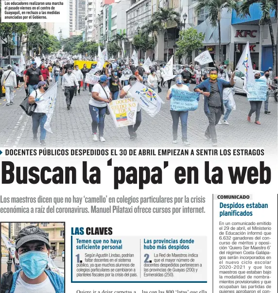  ?? Fotos: Christian Vásconez / EXTRA ?? Los educadores realizaron una marcha el pasado viernes en el centro de Guayaquil, en rechazo a las medidas anunciadas por el Gobierno.
Manuel Pilataxi ha ganado algo de dinero ofreciendo cursos educativos por internet.