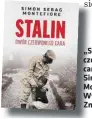  ?? ?? „Stalin. Dwór czerwonego cara” Simon Sebag Montefiore Wydawnictw­o Znak Horyzont