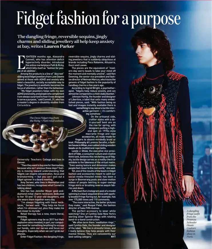  ??  ?? The Deva Fidget ring from the Ricky + Patti retail website. A dangling fringe outfit from the Proenza Schouler Haute Couture fashion show in Paris.