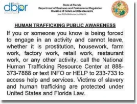  ?? ?? BELOW: The Florida Department of Business and Profession­al Regulation created this public awareness poster, a version of which hotels are required to post in an area accessible to employees.