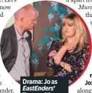  ??  ?? drama: Jo as
Eastenders’ Tanya with costar Jake Wood