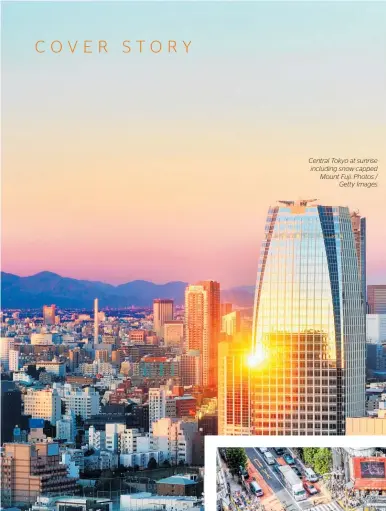  ??  ?? Central Tokyo at sunrise including snow-capped Mount Fuji. Photos / Getty Images