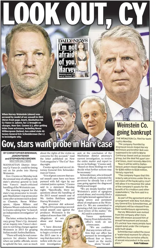  ??  ?? When Harvey Weinstein (above) was accused by model of sex assault in 2015 (News front page, inset), Manhattan DA Cy Vance Jr. (above, far r.) brought no charges. Now Gov. Cuomo (r.), after getting letter from actresses, including Reese Witherspoo­n...