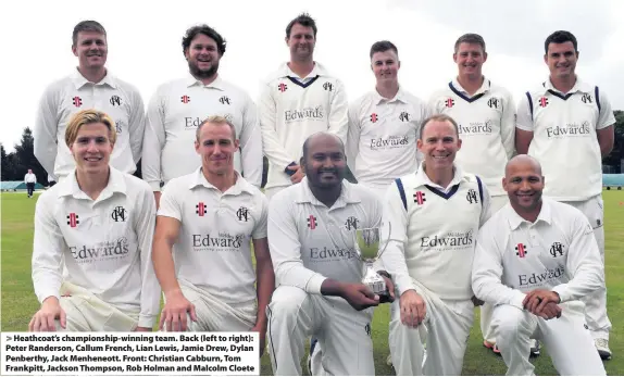  ??  ?? > Heathcoat’s championsh­ip-winning team. Back (left to right): Peter Randerson, Callum French, Lian Lewis, Jamie Drew, Dylan Penberthy, Jack Menheneott. Front: Christian Cabburn, Tom Frankpitt, Jackson Thompson, Rob Holman and Malcolm Cloete