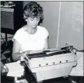  ??  ?? SOME THINGS DO CHANGE: . . .’ banging away on an old manual typewriter.’