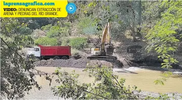  ??  ?? Daños. Desde hace una semana, en la zona del cantón La Trinidad, en un tramo del río Grande, máquinas están excavando en el lecho del río para sacar arena y piedra.