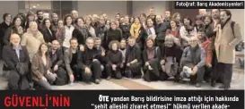  ??  ?? ÖTE yandan Barış bildirisin­e imza attığı için hakkında “şehit ailesini ziyaret etmesi” hükmü verilen akademisye­n Gülsün Güvenli’nin üst mahkemeye yaptığı itiraz kabul edildi. (HABER MERKEZİ)