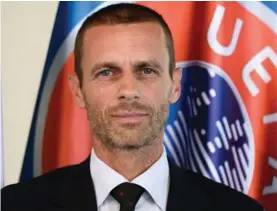  ??  ?? UEFA President Aleksander Ceferin