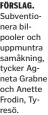  ?? ?? FÖRSLAG. Subvention­era bilpooler och uppmuntra samåkning, tycker Agneta Grabne och Anette Frodin, Tyresö.