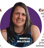  ??  ?? MIHAELA MALEČKAR