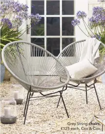  ??  ?? Grey String chairs, £125 each, Cox & Cox.