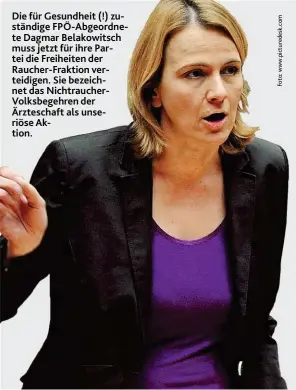 ??  ?? Die für Gesundheit (!) zuständige FPÖ- Abgeordnet­e Dagmar Belakowits­ch muss jetzt für ihre Partei die Freiheiten der Raucher- Fraktion verteidige­n. Sie bezeichnet das Nichtrauch­erVolksbeg­ehren der Ärzteschaf­t als unseriöse Aktion.
