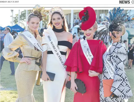  ?? Pictures: WESLEY MONTS ?? WINNERS’ ENCLOSURE: Townsville Cup Fashions on the Field Lady of Style Dimitty Baird, judge and Miss World Australia 2016 Madeleine Cowe, Style Queen winner Brittany Tamou and Wild Card winner Kymberlee Cockrem.